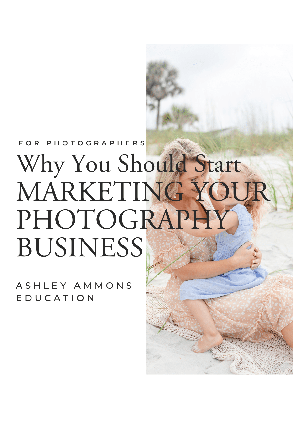 why you should start marketing your photography business